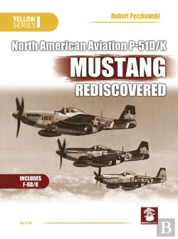 Bertrand.pt - Naa P-51d/K Mustang Rediscovered
