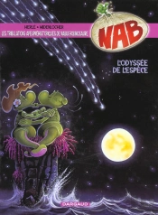Nab ; Les Tribulations Apeupréhistoriques De Nabuchodinosaure Tome 10 : L'Odyssée De L'Espèce