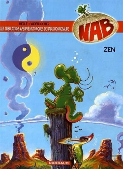 Bertrand.pt - Nab ; Les Tribulations Apeupréhistoriques De Nabuchodinosaure Tome 12 : Zen