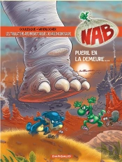 Nab ; Les Tribulations Apeupréhistoriques De Nabuchodinosaure Tome 14 : Puéril En La Demeure