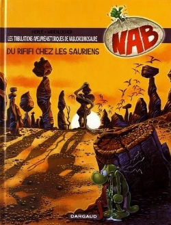 Bertrand.pt - Nab ; Les Tribulations Apeupréhistoriques De Nabuchodinosaure Tome 3 : Du Rififi Chez Les Sauriens