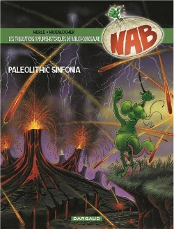 Bertrand.pt - Nab ; Les Tribulations Apeupréhistoriques De Nabuchodinosaure Tome 6 : Paléolithic Sinfonia
