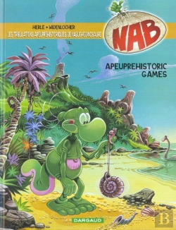 Bertrand.pt - Nab ; Les Tribulations Apeupréhistoriques De Nabuchodinosaure Tome 9 : Apeuprehistoric Games