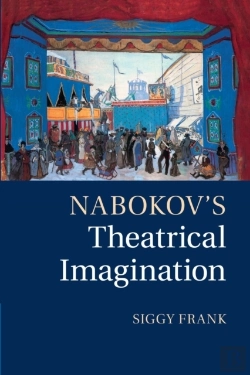 Bertrand.pt - Nabokov'S Theatrical Imagination