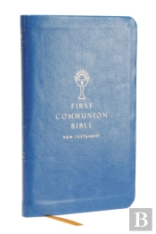 Nabre, New American Bible, Revised Edition, Catholic Bible, First Communion Bible: New Testament, Leathersoft, Blue