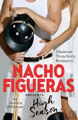 Bertrand.pt - Nacho Figueras Presents: High Season (The Polo Season Series: 1)