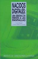 Nacidos Digitales. Una Generación Frente A Las Pantallas