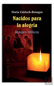 Nacidos Para La Alegría. Retazos Bíblicos
