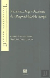 Nacimiento, Auge Y Decadencia De La Responsabilidad De Proteger