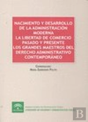 Nacimiento Y Desarrollo Adm.Moderna Libertad Comercio Pasado