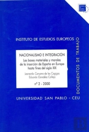 Nacionalismo E Integracion, Las Bases Materiales Y Morales De La Insercion De España En Europa