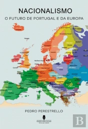 Nacionalismo - O Futuro de Portugal e da Europa