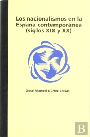 Nacionalismos En La España Contemporanea (S. Xix-Xx), Los