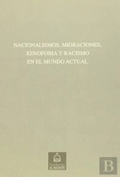 Nacionalismos Migraciones Xenofobia Y Racismo