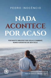Nada Acontece por Acaso
