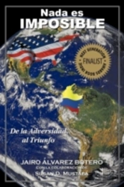 Nada Es Imposible: De La Adversidad Al T