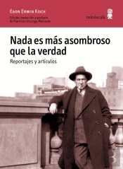 Nada Es Más Asombroso Que La Verdad. Reportajes Y Artículos