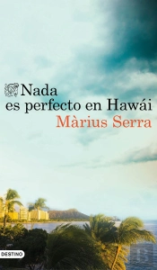 Nada Es Perfecto En Hawái