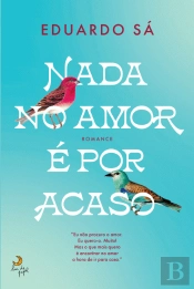 Nada no Amor é Por Acaso