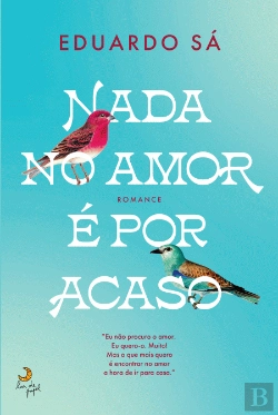 Bertrand.pt - Nada no Amor é Por Acaso