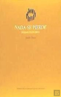 Bertrand.pt - Nada Se Pierde. Poemas Escogidos