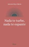 Nada Te Turbe, Nada Te Espante