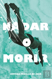 Nadar O Morir