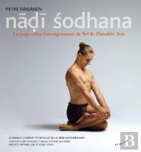 Nadi Sodhana - Le Yoga Selon L'Enseignement De Sri K. Pattabhi Jois