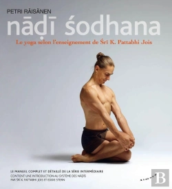 Bertrand.pt - Nadi Sodhana - Le Yoga Selon L'Enseignement De Sri K. Pattabhi Jois