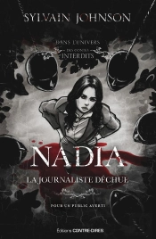 Nadia, La Journaliste Déchue