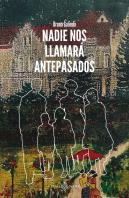 Nadie Nos Llamara Antepasados