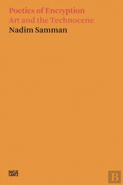 Bertrand.pt - Nadim Samman: Poetics Of Encryption