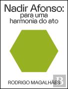 Nadir Afonso: Para uma Harmonia do Ato