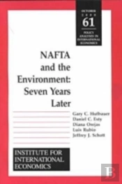 Nafta And The Environnment Â€“ Seven Years Later