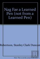 Nag Fae A Learned Pen (Not From A Learned Pen)