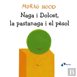 Bertrand.pt - Naga I Dolcet, La Pastanaga I El Pèsol
