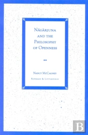 Nagarjuna And The Philosophy Of Openness