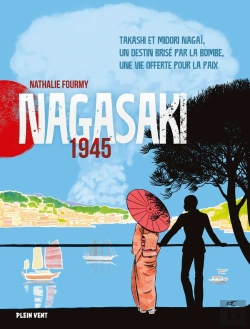 Bertrand.pt - Nagasaki 1945 : Takashi Et Midori Nagaï, Un Destin Brisé Par La Bombe, Une Vie Offerte Pour La Paix