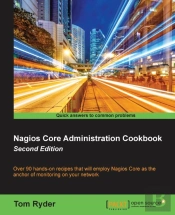 Nagios Core Administration Cookbook