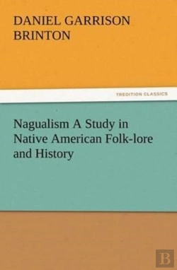 Bertrand.pt - Nagualism A Study In Native American Folk-Lore And History