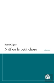 Naïf Ou Le Petit Chose