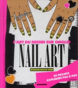 Bertrand.pt - Nail Art ; 25 Projets Pour Être À La Mode Jusqu'Au Bout Des Ongles