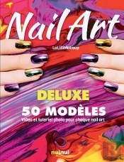 Nail Art - Edition Deluxe 50 Modeles