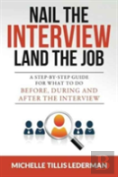Nail The Interview, Land The Job