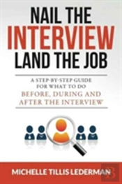 Nail The Interview, Land The Job