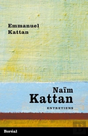 Naïm Kattan ; Entretiens