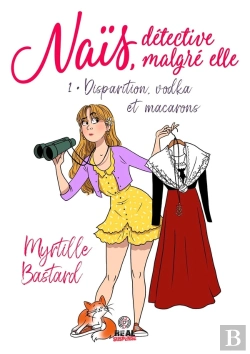 Bertrand.pt - Naïs, Détective Malgré Elle T.1 : Disparition, Vodka Et Macarons