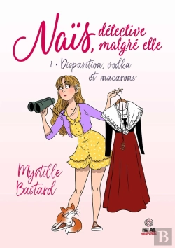 Bertrand.pt - Naïs, Détective Malgré Elle Tome 1 : Disparition, Vodka Et Macarons