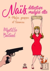 Naïs, Détective Malgré Elle Tome 3 : Mafia, Grappa Et Tiramisu