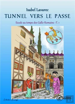 Bertrand.pt - Nais Et Totoche - Tunnel Vers Le Passe - T1 : Escale Au Temps Des Gallo-Romains